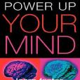 Power Up Your Mind