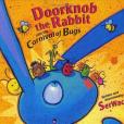 Doorknob the Rabbit and the Carnival of Bugs