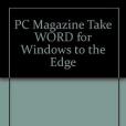 \x22PC Magazine\x22 Take WORD for Windows to the Edge