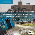 Environmental Public Health Impacts of Disasters