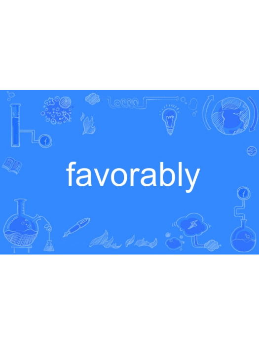 favorably