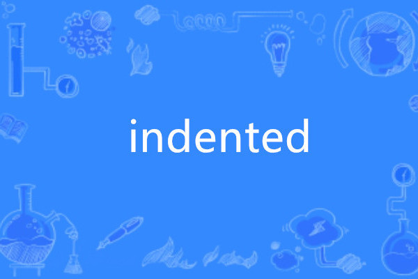 indented