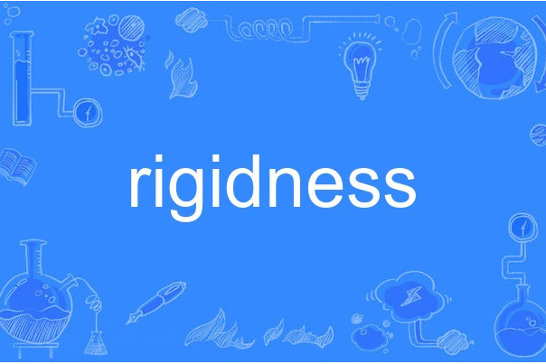 rigidness