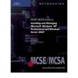 MCSE/MCSA Guide to Installing and Managing Microsoft Windows XP Professional and Windows Server 2003