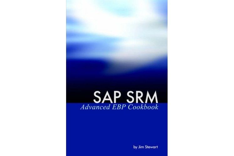 SAP SRM Advanced EBP Cookbook