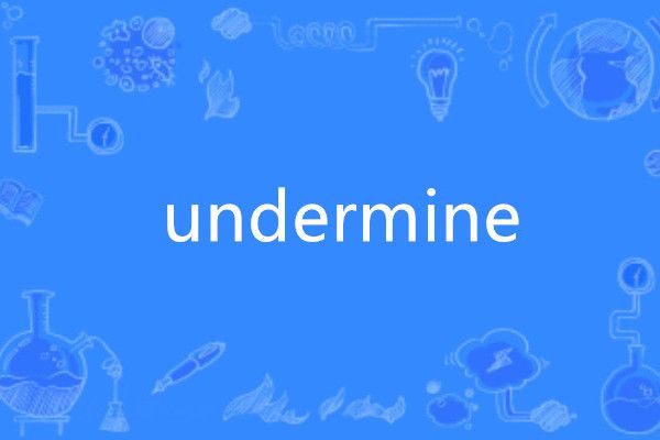 undermine