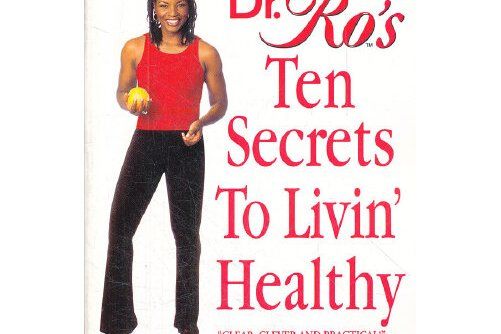 dr. ro\x27s ten secrets to livin\x27