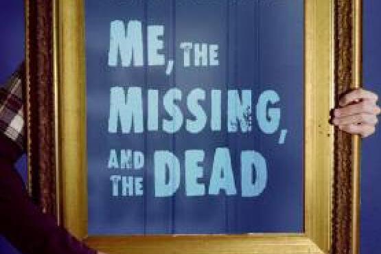 Me, the Missing, and the Dead