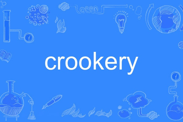 crookery