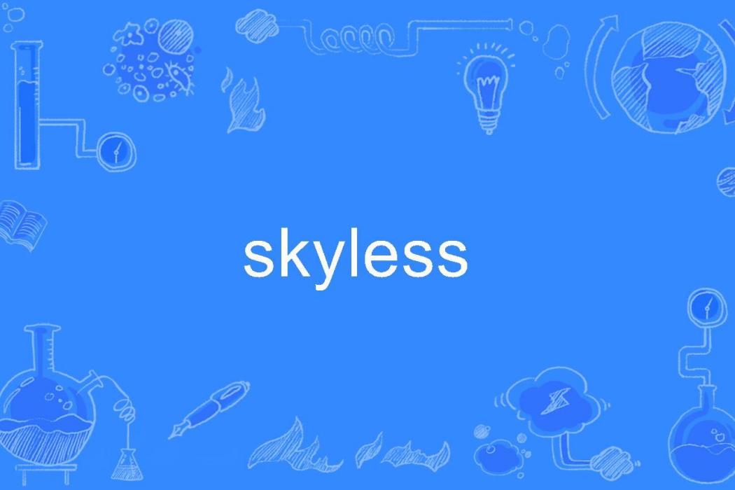 skyless