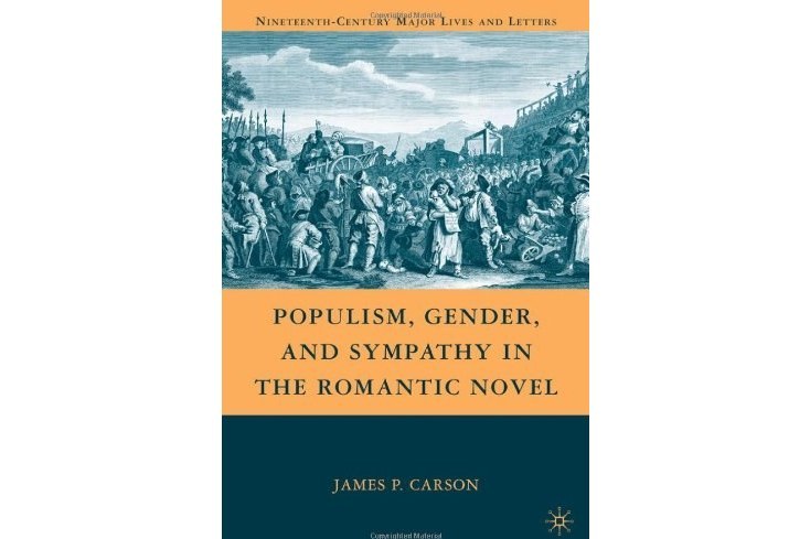 Populism, Gender, and Sympathy in the Romantic Novel (Nineteenth-Century Major Lives and Letters)