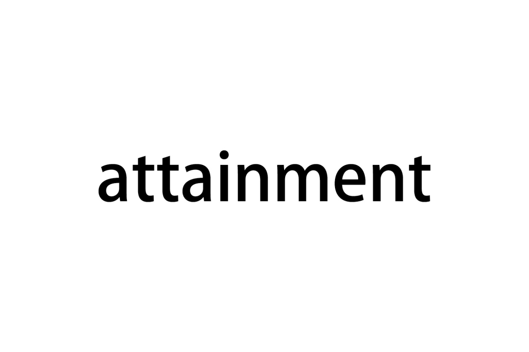 attainment