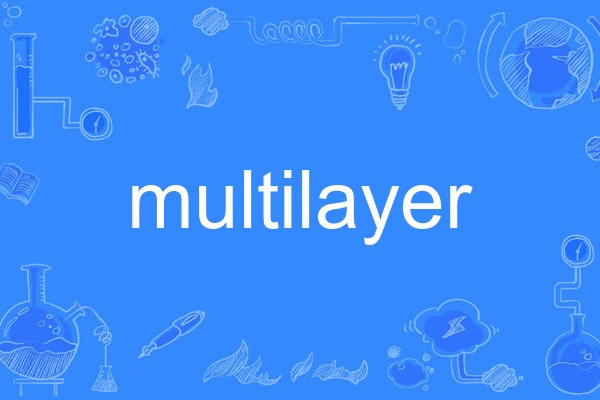 multilayer