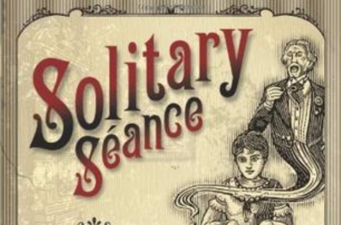 Solitary Seance