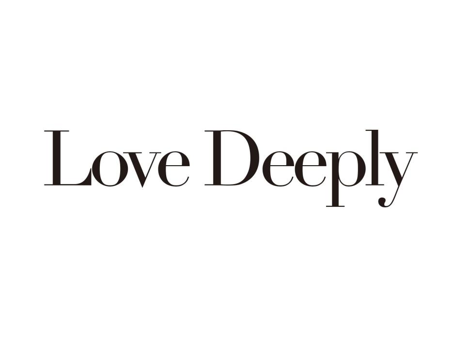 Love Deeply