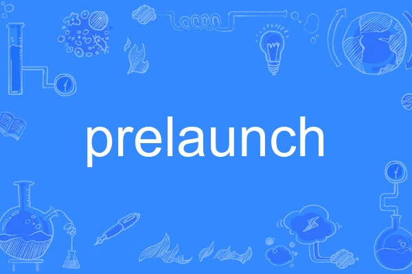 prelaunch