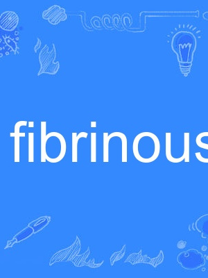 fibrinous