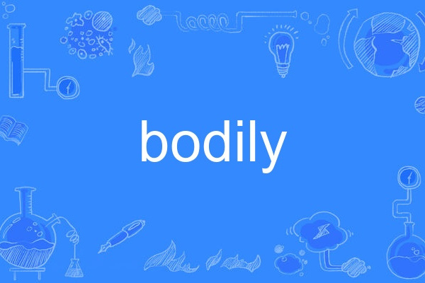 bodily