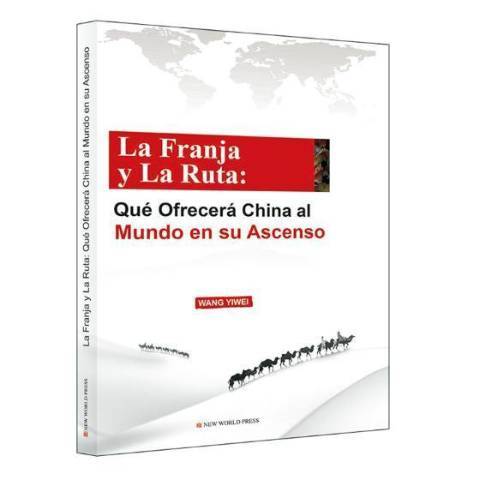 La franja y la ruta: que ofrecera China al mundo en su ascenso