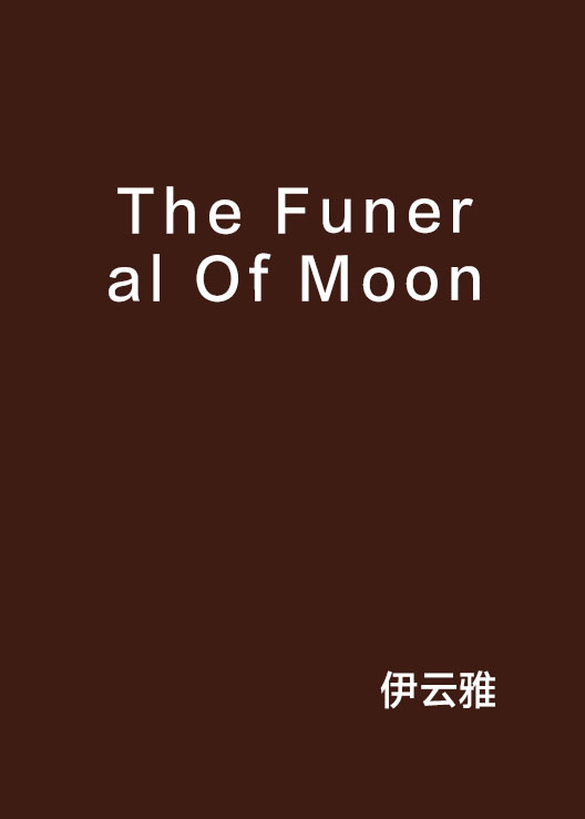 The Funeral Of Moon