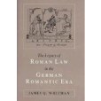 The Legacy of Roman Law in the German Romantic Era