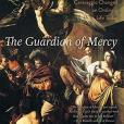 The Guardian of Mercy: How an Extraordinary Painting by Caravaggio Changed an Ordinary Life Today(書籍)