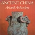 Ancient China: Art and Archaeology