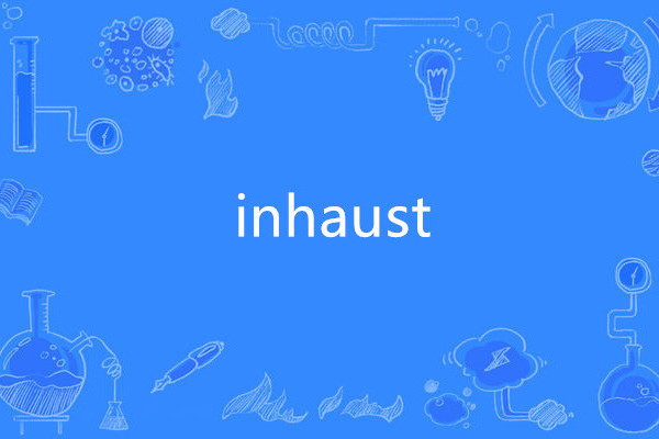 inhaust