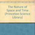 The Nature of Space and Time (Princeton Science Library)