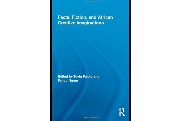 Facts, Fiction, and African Creative Imaginations