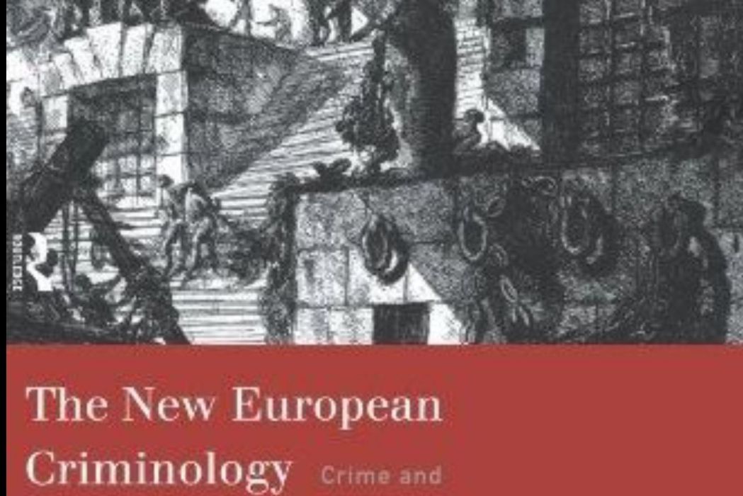 The New European Criminology