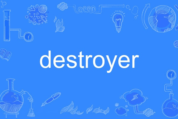 Destroyer(destroyer)