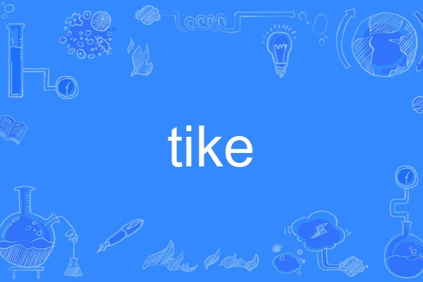 tike