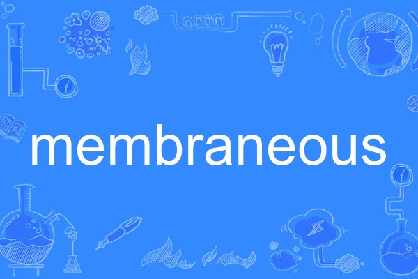 membraneous