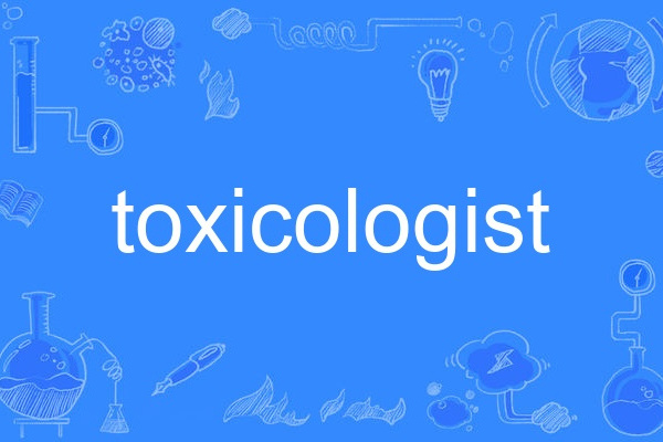 toxicologist