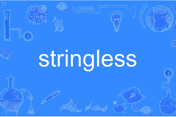 stringless