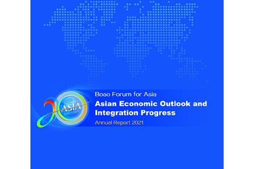 boao forum for asia asian economic outlook and integration progress annual report 2021