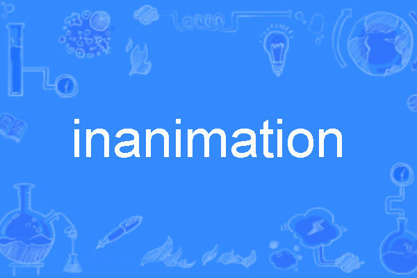 inanimation