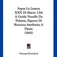 Sopra La Lettera XXX Di Marzo 1314 a Guido Novello Da Polenta, Signore Di Ravenna Attribuita a Dante