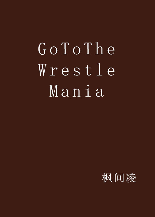 GoToTheWrestleMania