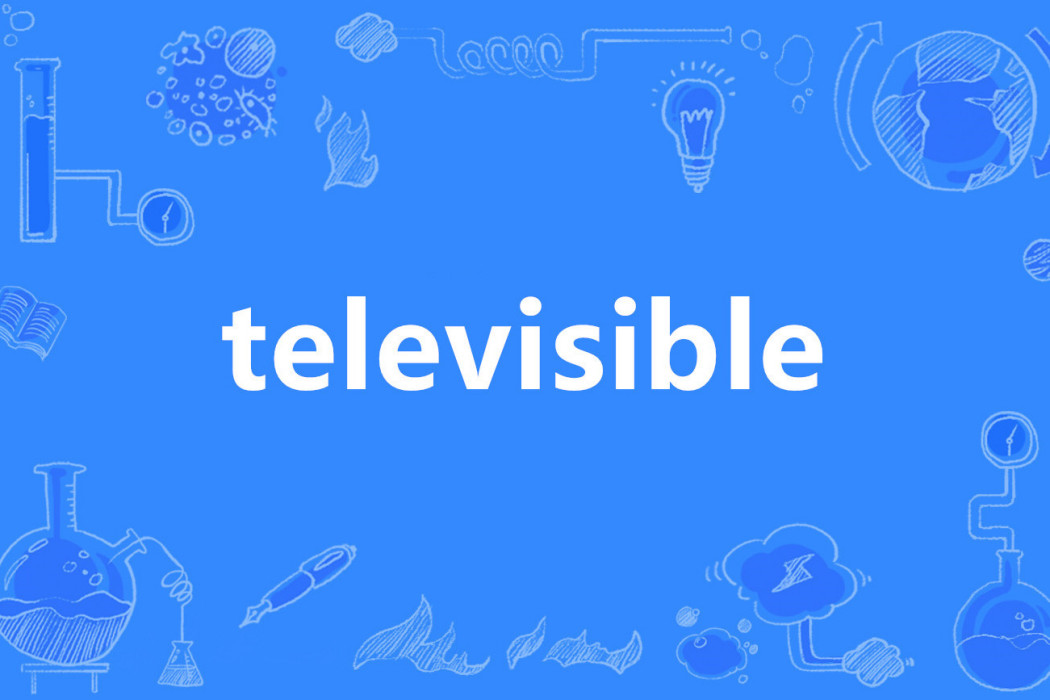 televisible