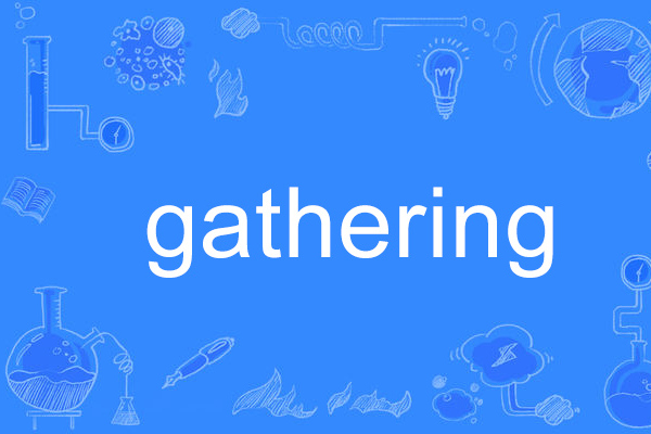 GATHERING