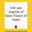 Life and Legends of Saint Francis of Assisi