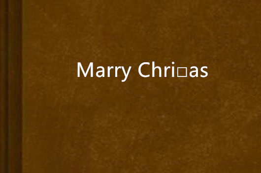 Marry Chri□as