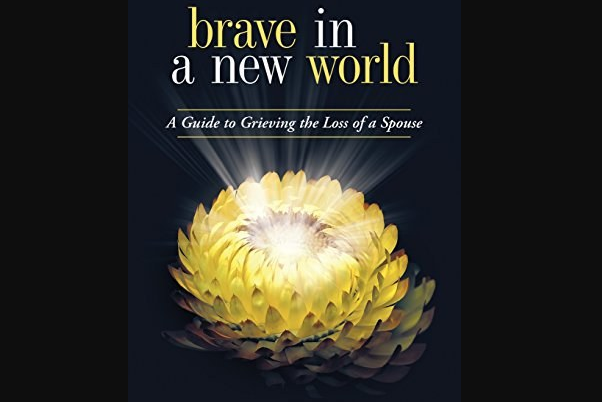 Brave in a New World: A Guide to Grieving