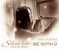 Silent love ～open my heart～