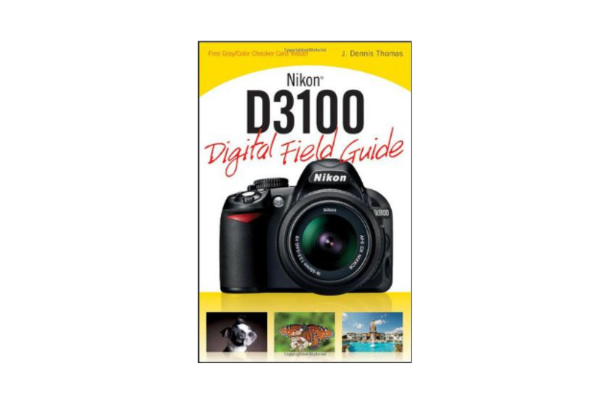 Nikon D3100 Digital Field Guide