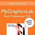 Mygraphicslab Flash Professional Course with Adobe Flash Professional Cs5 Classroom in a Book