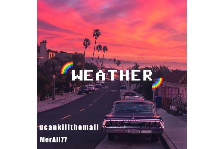 WEATHER(prod.bubbleboy)