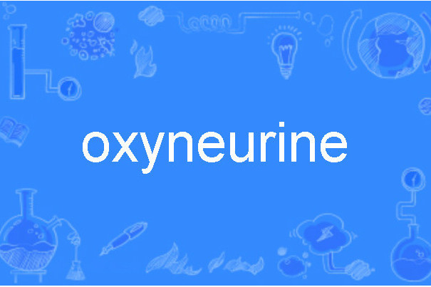 oxyneurine